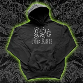 99 Cent Dreams Hoodie